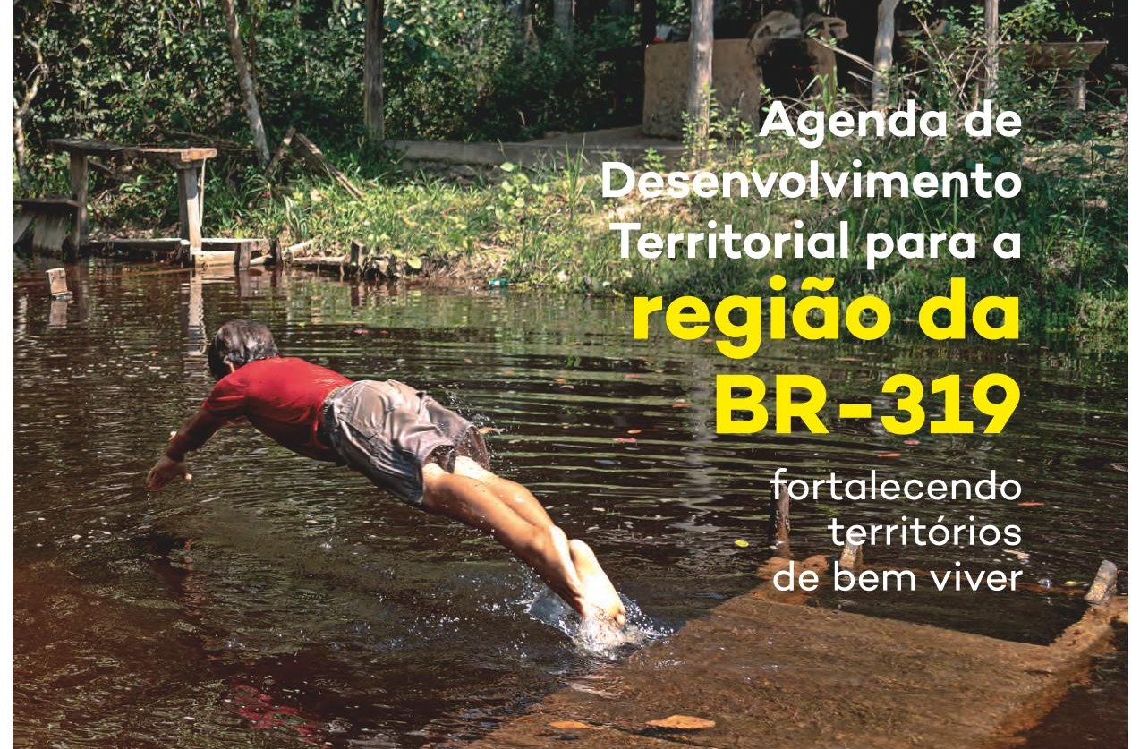 FGV cria agenda de plano de desenvolvimento territorial para populações da BR-319