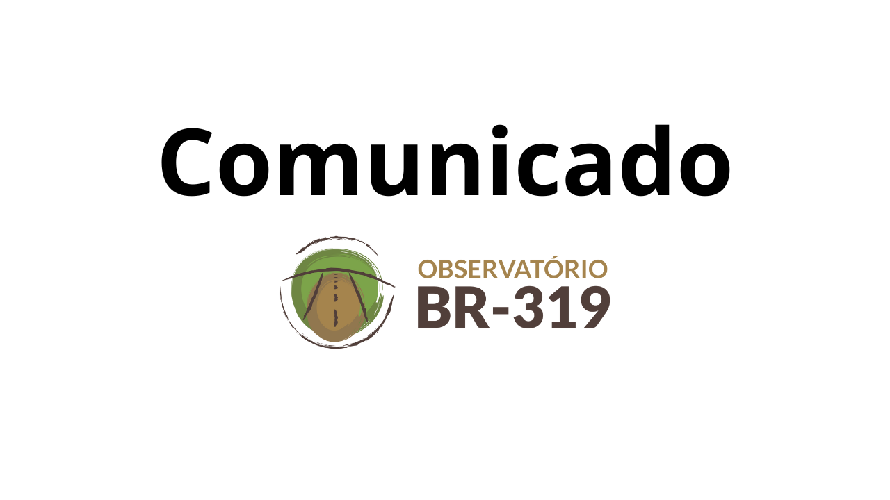 Mudanças no Informativo Observatório BR-319